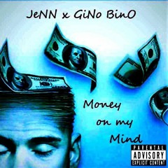 Jenn X Gino Bino - Money On My Mind
