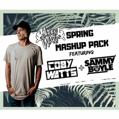 Spring Mashup Pack Featuring. Sammy Boyle & Coby Watts (Download in Description)