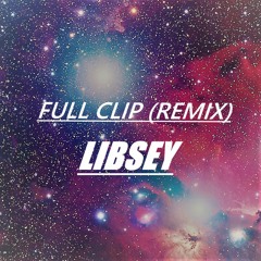 Full Clip (Remix)