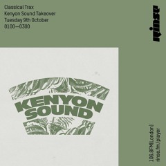 Classical Trax: Kenyon Sound Takeover - 9th October 2018