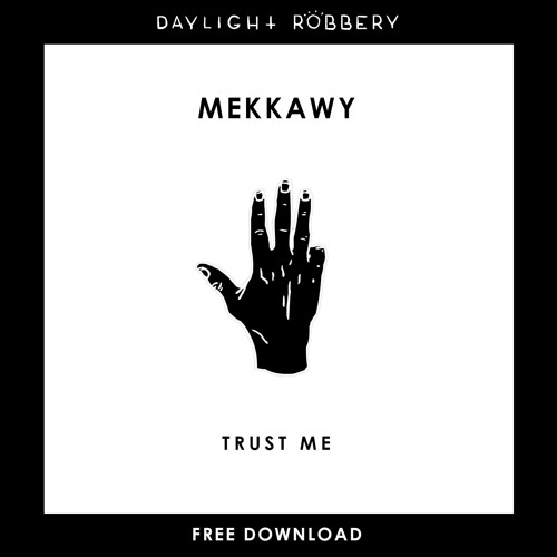 MEKKAWY - Trust Me (Original Mix) [FREE DOWNLOAD]