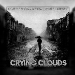 Tommy Stepway & Tara - Lynn Sharrock - Crying Clouds