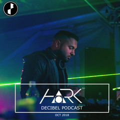 Decibel Podcast OCT 2018 - DJ HARK