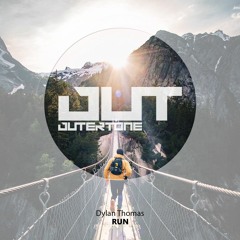 Dylan Thomas - Run [Outertone Free Release]