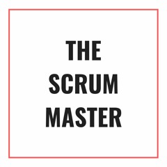 Let's talk “Scrum Master”