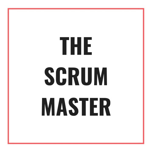 Let's talk “Scrum Master”