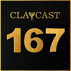 CLAPCAST #167