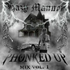 PHONKED UP MIX VOL. 1