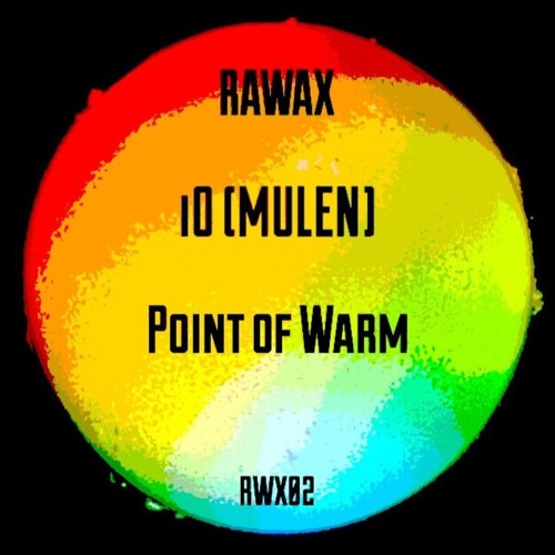 Premiere :  iO (Mulen) - Point of Warm (RWX02)