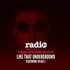 Like That Underground with Vilius J
