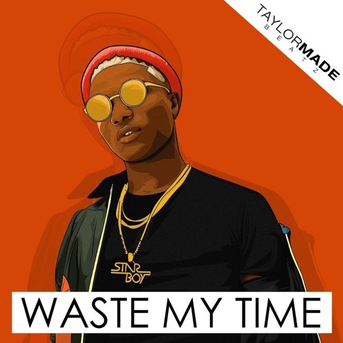 Waste My Time | AfroBeat x WizKid Type Beat/Instrumental