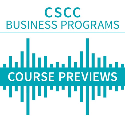Stream CSCC Business Programs Listen to Course Previews Learn About