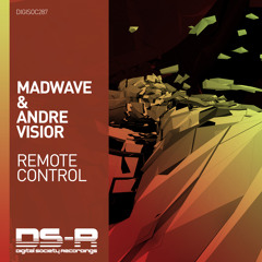 Madwave & André Visior - Remote Control [OUT NOW]