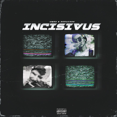 UMSY & Deracode - INCISIVUS