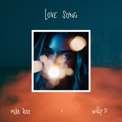 Mike Russ - Love Song Ft. Willy D