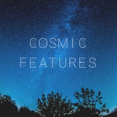 Cosmic Features
