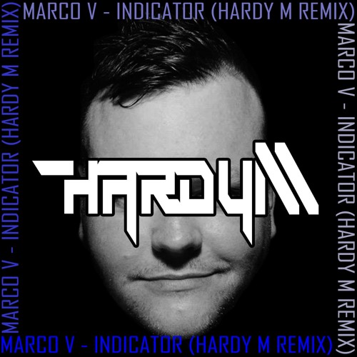 Marco V - Indicator (Hardy M Remix) [Master]