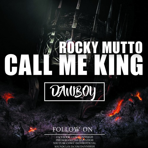 Stream Danib Call Me King Ft Rocky Mutto By Daniboy Music Listen Online For Free On Soundcloud