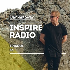 Jay Hardway - Inspire Radio Ep. 56