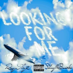 Looking For Me [Prod By. SHUFL Beats]