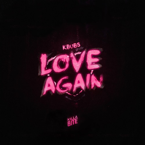 Love Again by Kbubs Free Listening on SoundCloud