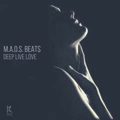 M.a.o.s. Beats - Deep Live Love (Original Mix)