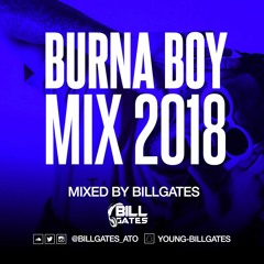 Burna Boy Mix 2018 Mixed By Billgates