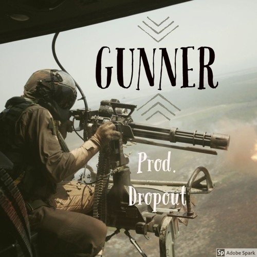 Gunner - Prod. Dropout (FREE FOR NONPROFIT)