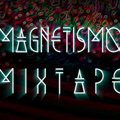 Magnetismo Mixtape