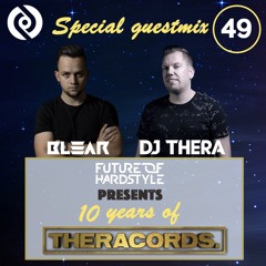 Blear - Future Of Hardstyle Podcast #49 Ft. DJ Thera