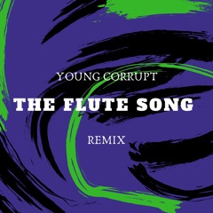The Flute Song (Remix)