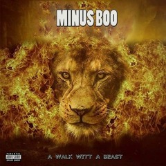 Minus Boo - A Walk Witt A Beast (Prod. By The Dream Beats)