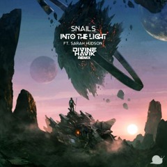 Snails - Into The Light Feat. Sarah Hudson (Divine Havik Remix)