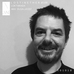 Lost In Ether | Podcast #100 | Loktibrada aka Olga+Jozef