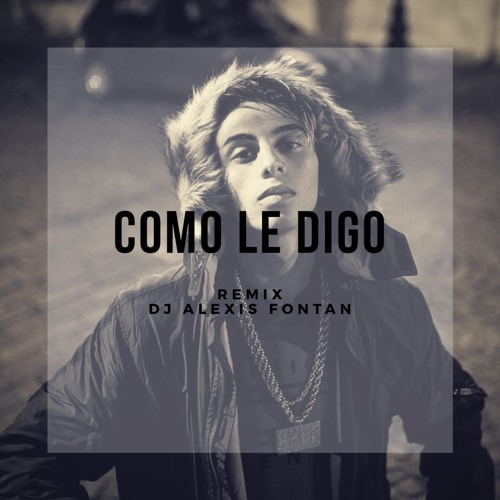 COMO LE DIGO ✘ KHEA ✘ (REMIX) ✘ DJ ALEXIS FONTAN