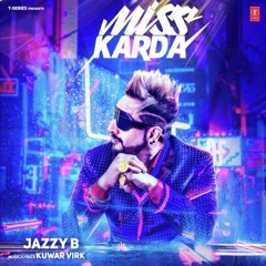 Miss Karda | JAZZY B | Kuwar Virk Latest Song 2018
