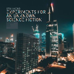 Stillhead - Experiments For An Unknown Science Fiction [BDP008]