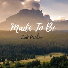 Made To Be - Zak Archer