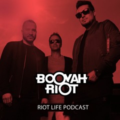 Riot Life Podcast #1 by Booyah Riot