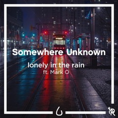 Somewhere Unknown (feat. Mark O)