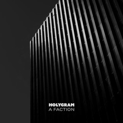 Holygram "A Faction"