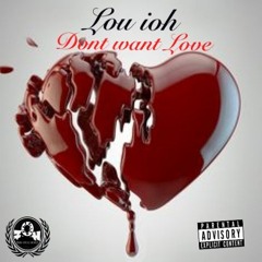 Don't Want Love