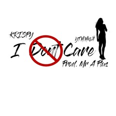 Kri$py - I Don't Care (Prod. By Mr. A-Plus)
