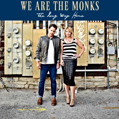We Are The Monks - The Long Way Home - 02 - Show Me The Way