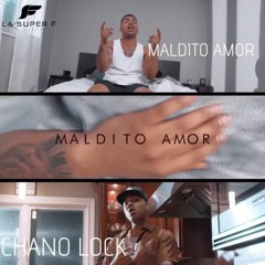 Chanolock - Maldito Amor