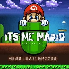 Movment, Sidewave, Impact Groove - Its Me Mario (Original Mix) FREE DOWNLOAD!
