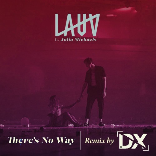 Lauv There S No Way Derix Remix By Derix Official lauv there s no way derix remix