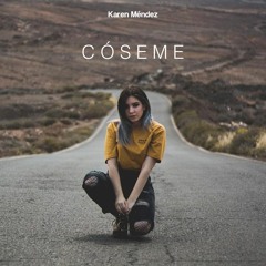 Karen Méndez - Cóseme (Cover)