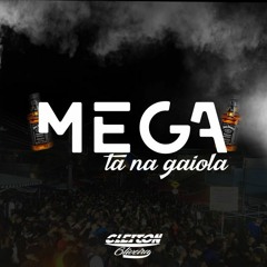 MEGA - TU TÁ NA GAIOLA - OUTUBRO 2018 - Produção DJ CLEITON OLIVEIRA
