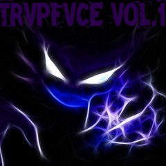TRVPFVCE VOL.1